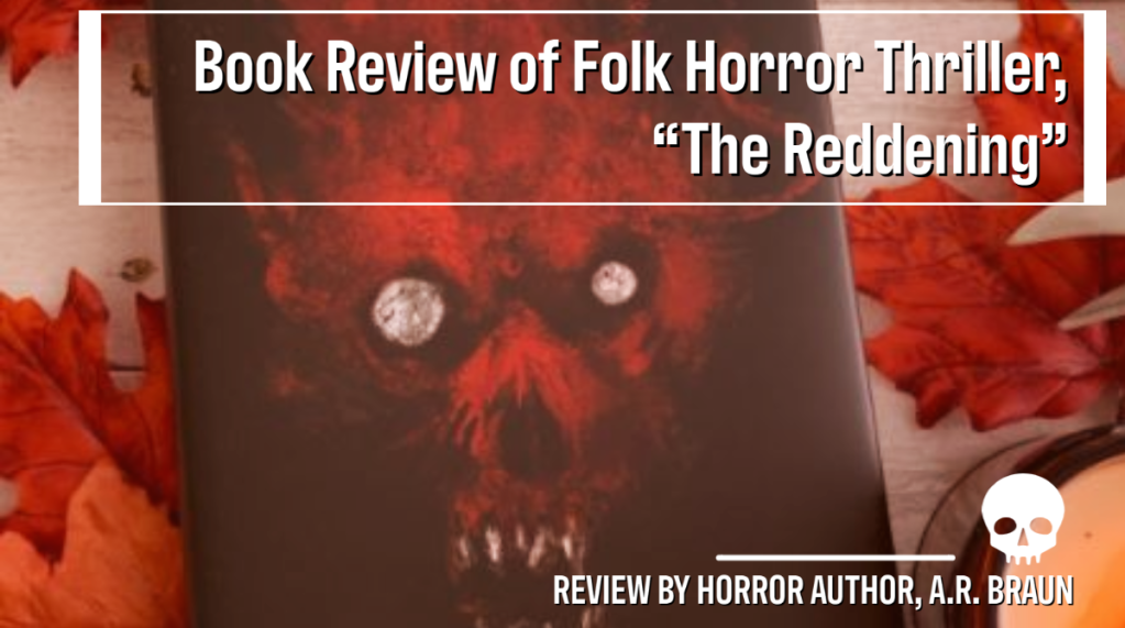 Horror Book Review, “The Reddening” by Adam Neville