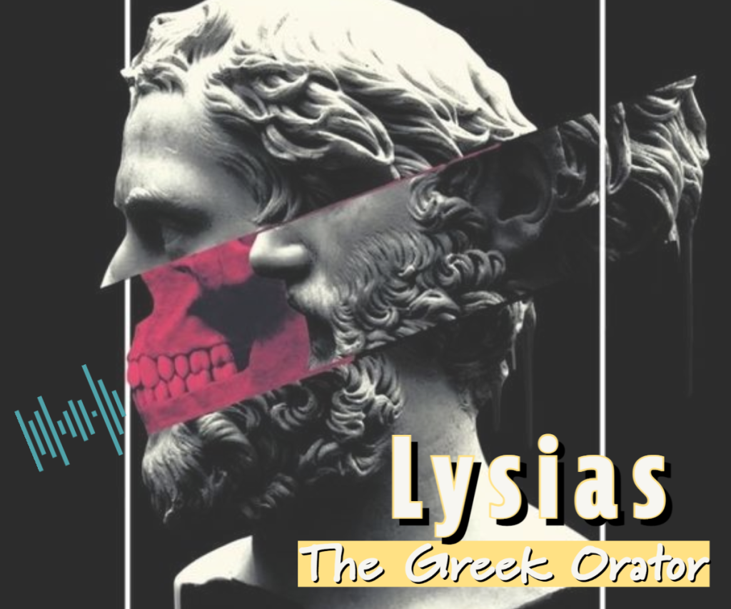 Lysias the Greek Orator With The Most Writing Published