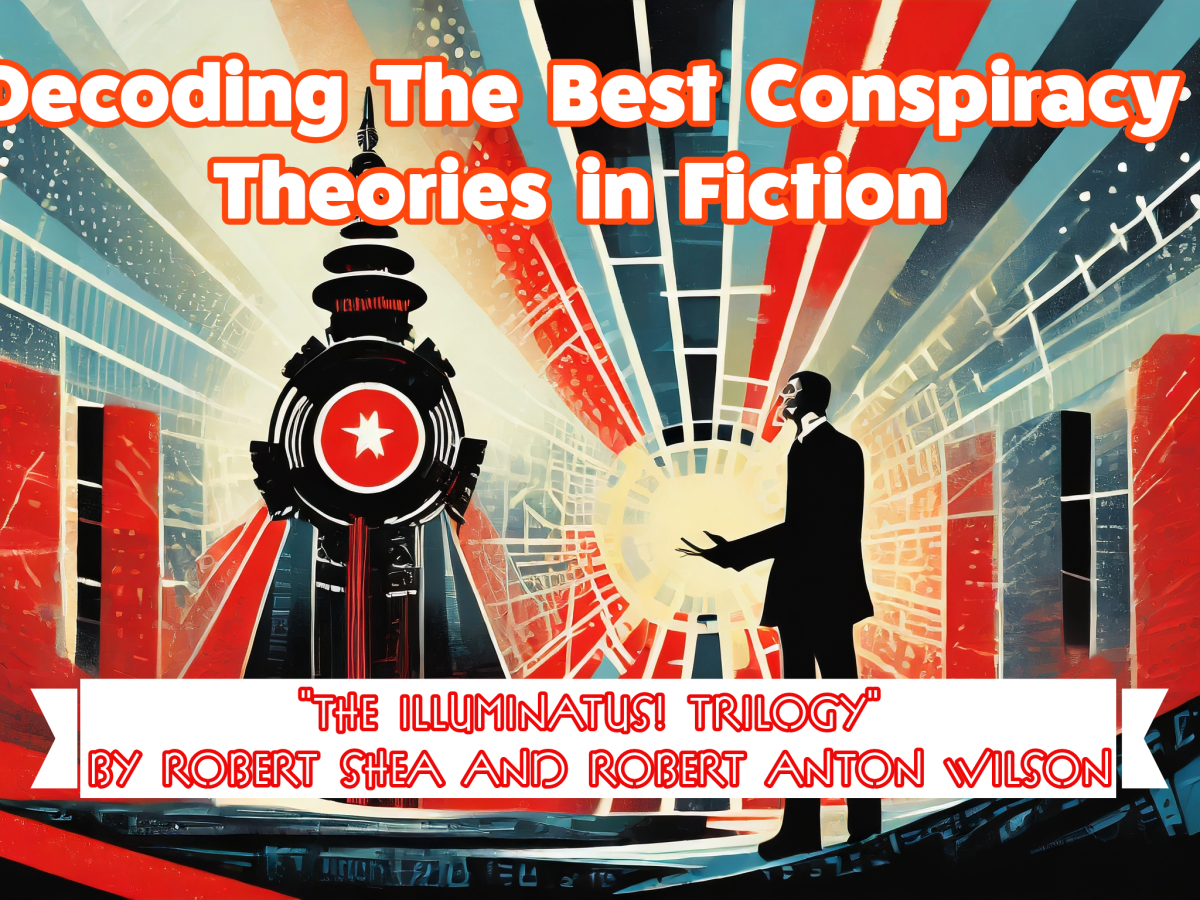 Decoding The Best Conspiracy Theories in Fiction – The Illuminatus! Trilogy