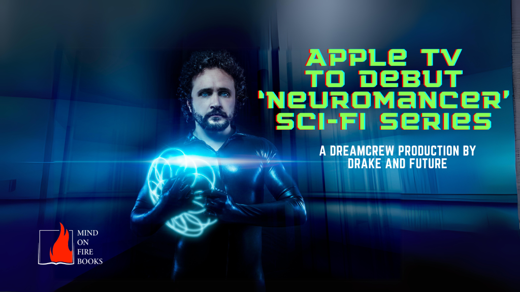 Apple TV+ Debuts ‘Neuromancer’ Sci-Fi Series, a DreamCrew Production by Drake and Future