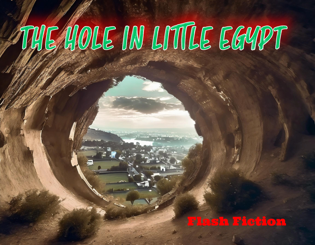 The Hole in Little Egypt : A Small Town’s Obsession With a Large Hole In The Ground