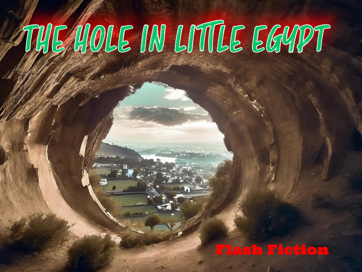 The Hole in Little Egypt : A Small Town’s Obsession With a Large Hole In The Ground